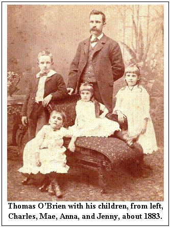 Text Box:  
Thomas OBrien with his children, from left, Charles, Mae, Anna, and Jenny, about 1883.

